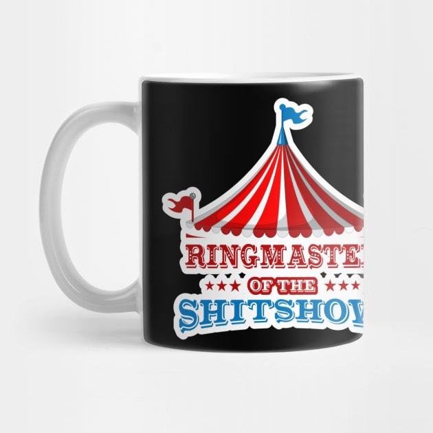 Ringmaster of the Shit show // Ringmaster by FFAFFF